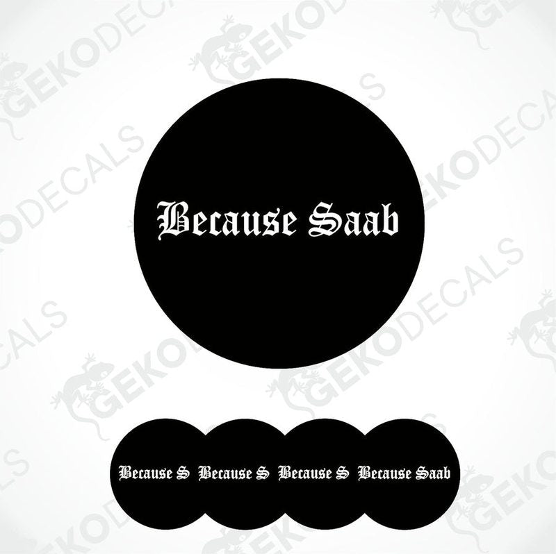 A set of black vinyl decals with the text 'Because Saab' in white.