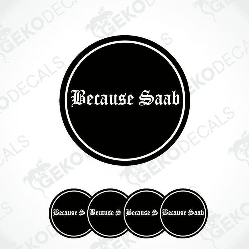 A set of black vinyl decals with the text 'Because Saab' in white.