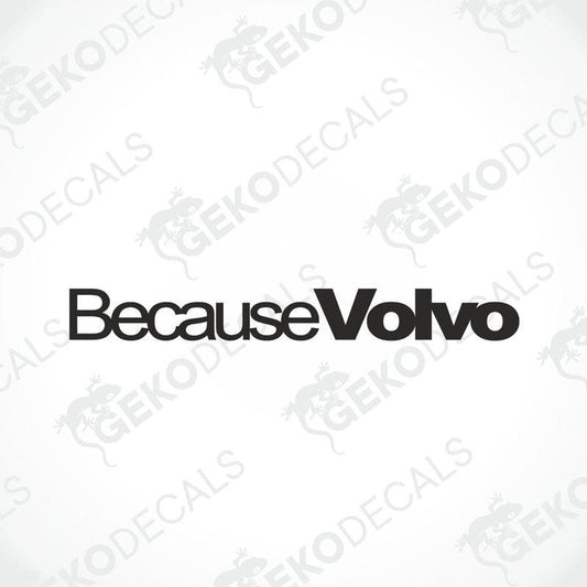 Volvo black car windshield sticker with cut out text BEACAUSE VOLVO