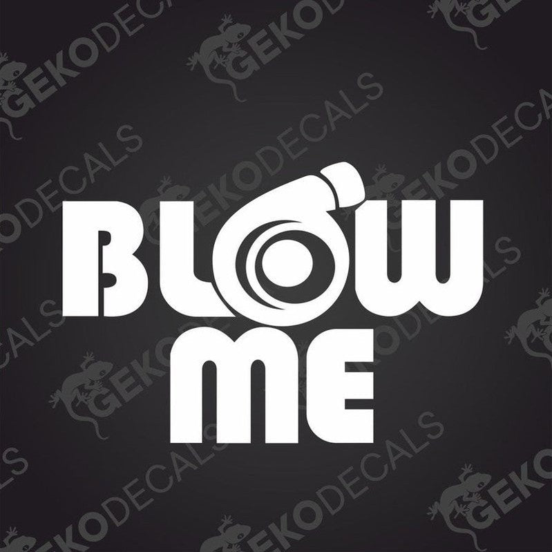 White BLOW ME car decal with turbocharger graphic on dark gray background