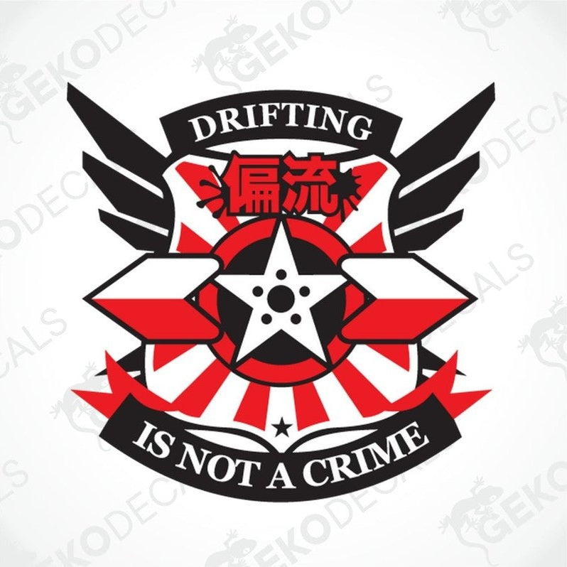 A decal with red, black and white colorscheme, with text Drifting is not a crime and star on the center.