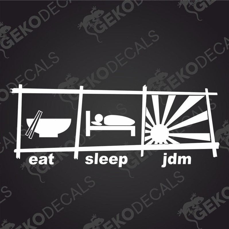 A black decal with the text 'EAT SLEEP JDM' and three symbols: a bathtub, a bed, and a sun with a shadow.