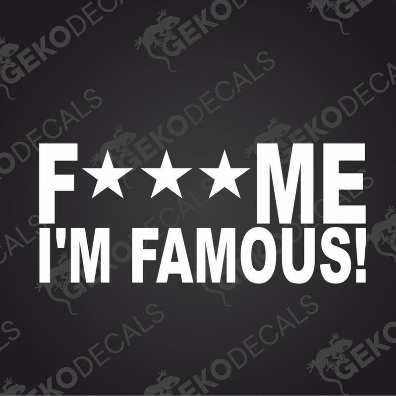 A black car bumper sticker with the text 'F+++ME IM FAMOUS!' and a five-star rating symbol.