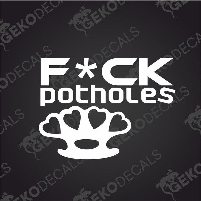 White FUCK POTHOLES die cut car decal with brass knuckle graphic on transfer paper