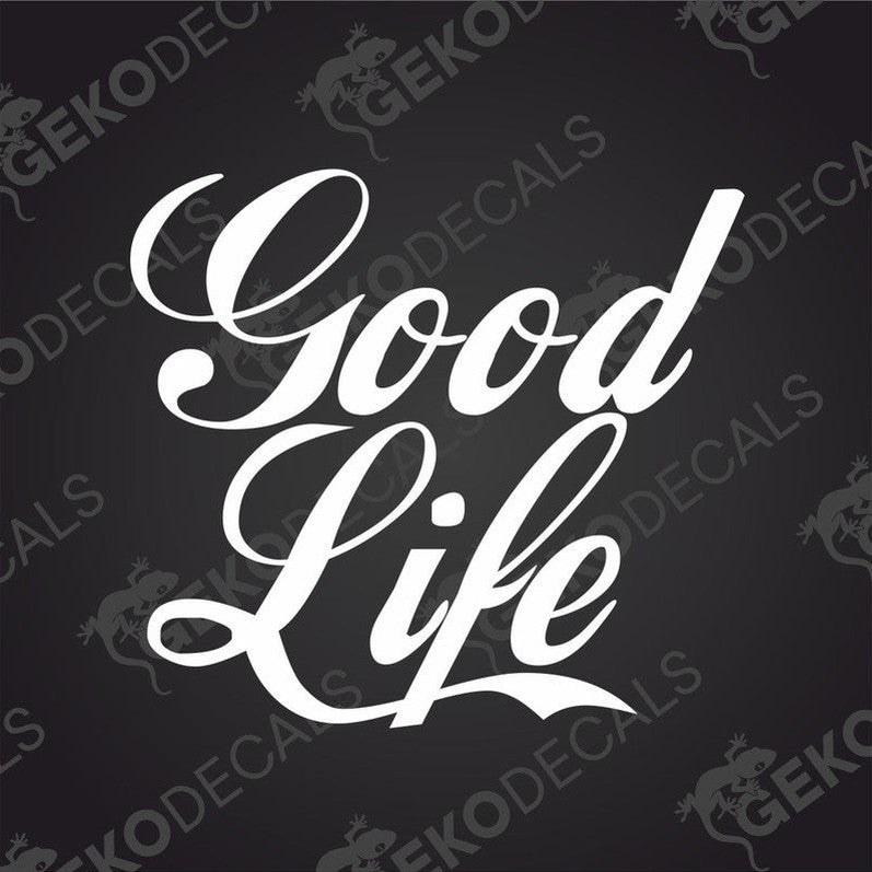The text Good Life written in decorative letters.