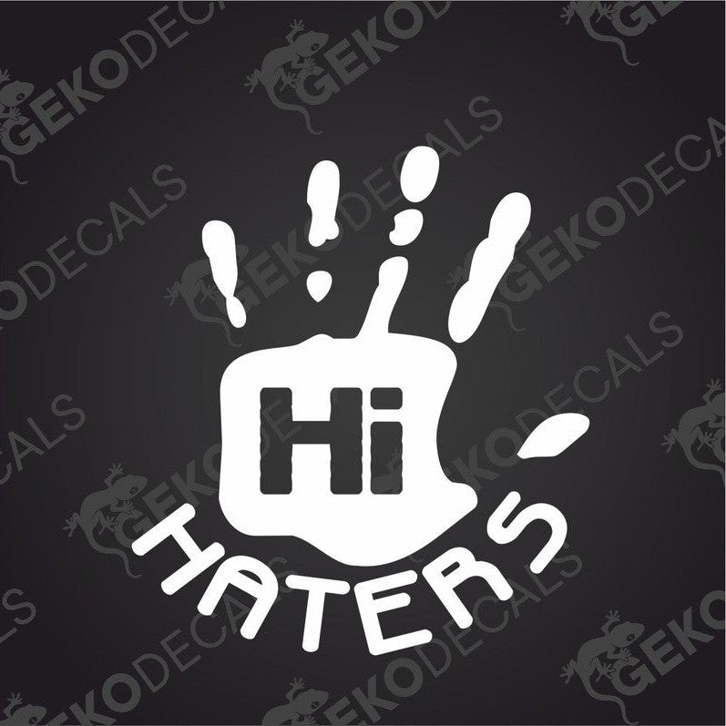 A white decal with the text 'HI HATERS'  and a hand symbol.
