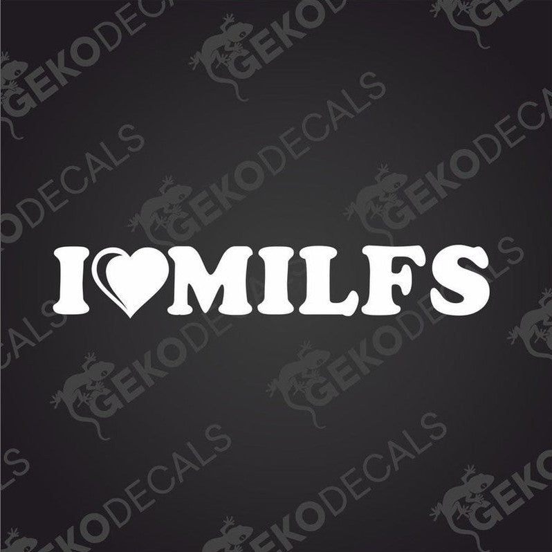 Text cut out of a white sticker I LOVE MILFS