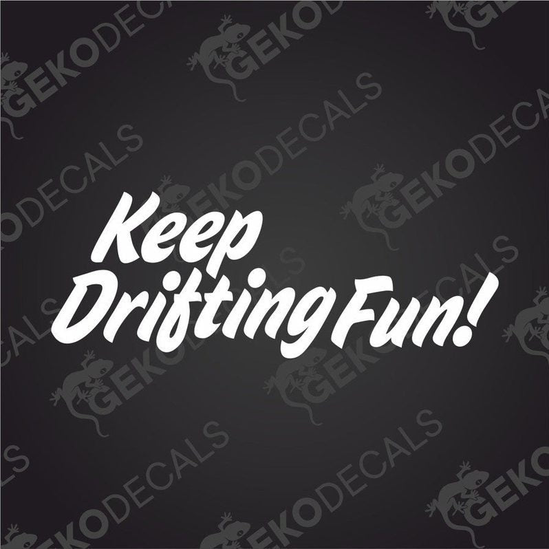 Text cut out of a white sticker KEEP DRIFTING FUNN!