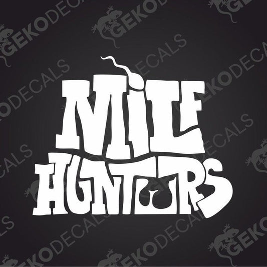 This image features a bold and eye-catching vinyl decal with the text "MILF HUNTERS" in a large, decorative font. The decal is predominantly white with artistic flourishes, giving it a distinctive and striking appearance.