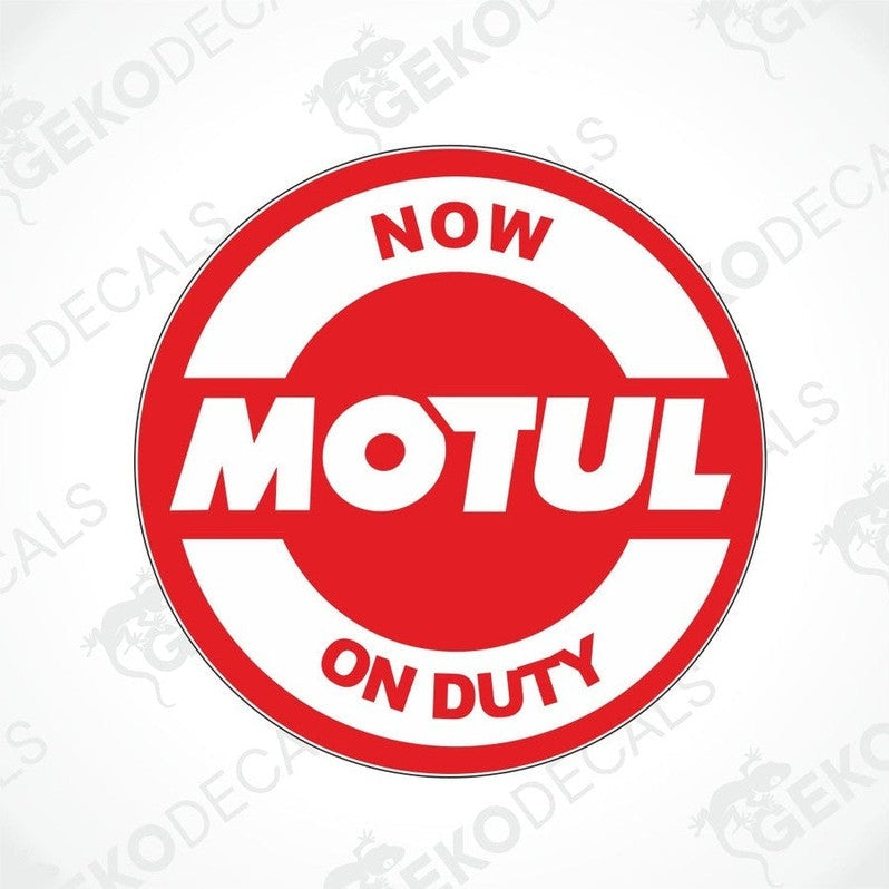 A red, white, and black sticker with the text 'MOTUL' and 'NOW MOTUL ON DUTY' in a circular design.