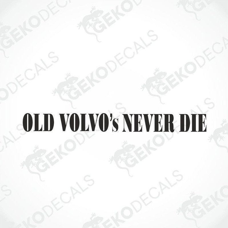 Volvo black car windshield sticker with cut out text OLD VOLVO`S NEVER DIE