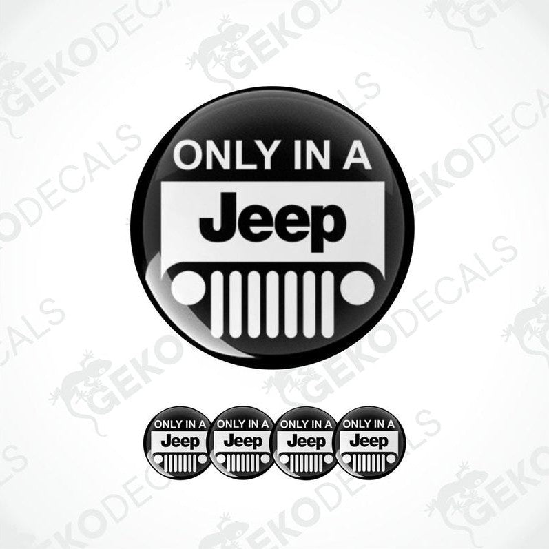 A set of black and white vinyl decals with the phrase 'ONLY IN A Jeep' printed on them, presented against a white background.
