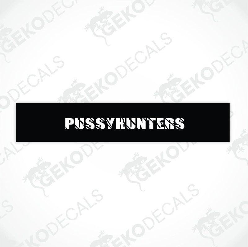 Black car windshield sun visor with white text PUSSYHUNTERS