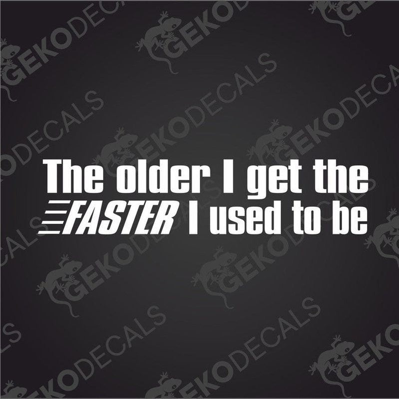 White die cut car decal with humorous older faster text and speed lines