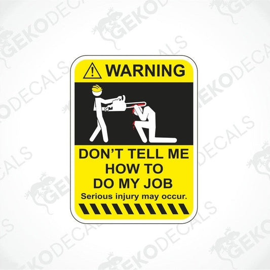 A black and yellow warning sticker with funny text and a graphic illustration.