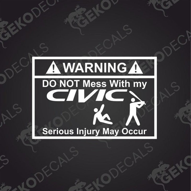 WARNING DO NOT MESS WITH MY CIVIC die cut car decal with humorous stick figure graphics