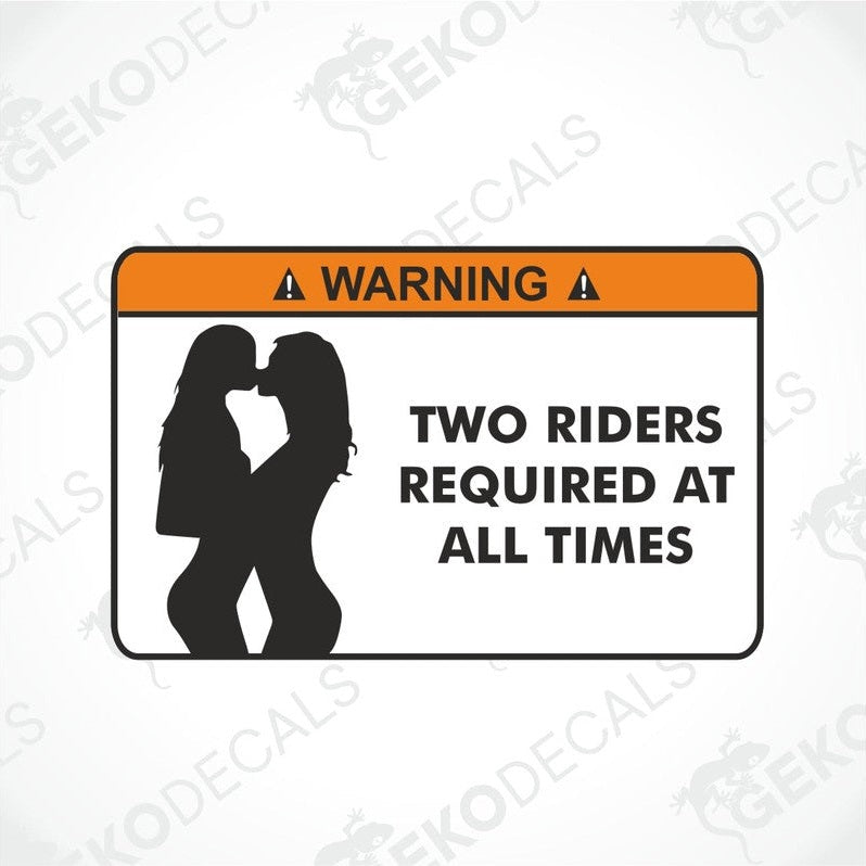 A rectangular car sticker with a warning label, featuring silhouettes of two riders and the text 'WARNING TWO RIDERS REQUIRED AT ALL TIMES'.